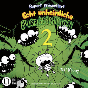 Kapitel 6 - Rupert präsentiert: Echt unheimliche Gruselgeschichten 2 by Jeff Kinney, Rupert