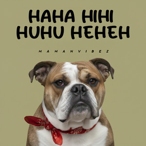Maman Vibez - Haha Hihi Huhu Heheh