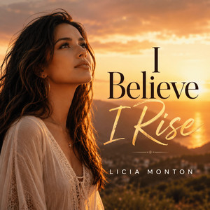 I Believe I Rise by Licia Monton, DJSource