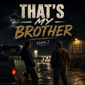 Thats My Brother by Adam J