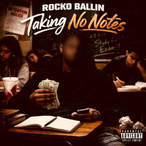 Taking No Notes by Rocko Ballin