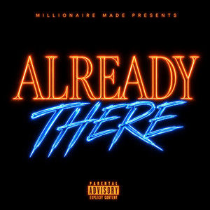 Already There by Millionaire Made, Millionaire Muses