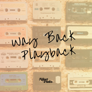 Way Back Playback by Abbey Pierce