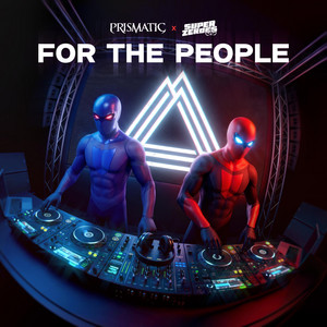 For the People by Prismatic, Super Zeroes