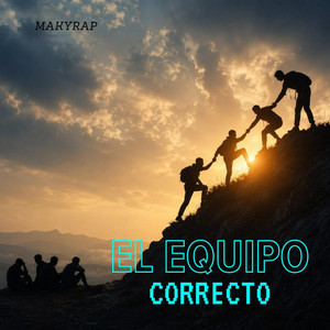 El equipo correcto by Maky Rap