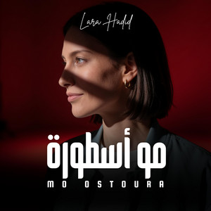 Mo Ostoura - مو أسطورة by Lara Hadid