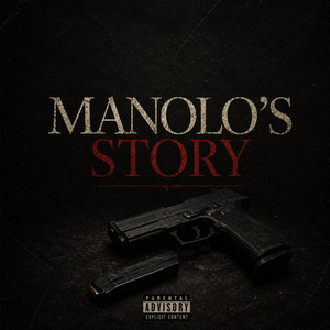 Manolo's Story by Lil Swipey