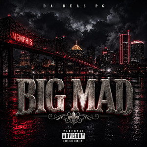 BIG MAD by DAREAL PG