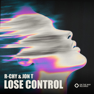 Lose Control by R-CHY, JON T