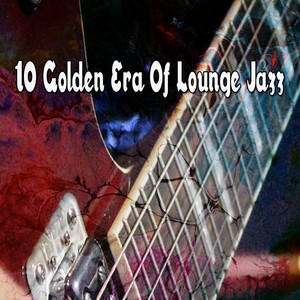10 Golden Era Of Lounge Jazz album