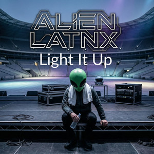 Light It Up by Alien Latnx