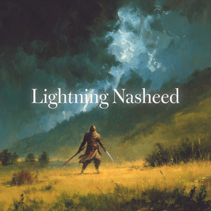Lightning Exclusive Nasheed By Ahmad Al-Muqit by Al Nasheeds, Ahmed Al Muqit