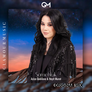 Aziza Qobilova & Hayit Murat - Samehtak