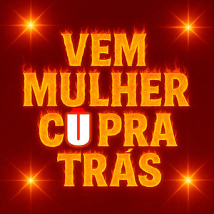 VEM MULHER X CU PRA TRAS (feat. Mc Vuk Vuk)