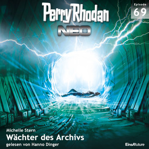Wächter des Archivs - Perry Rhodan - Neo 69 (Ungekürzt)
