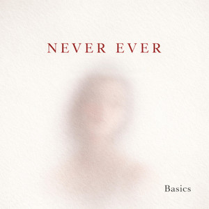 Never Ever by Basics