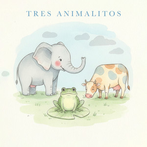 Un Elefante se Balanceaba by Tres Animalitos