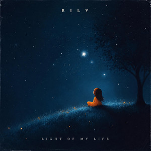 Light Of My Life by RILV