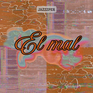 El mal by Jazzzper
