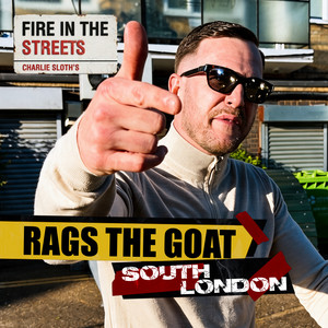 Fire In The Streets - Rags The Goat by Rags The Goat, Charlie Sloth, Fire In The Streets