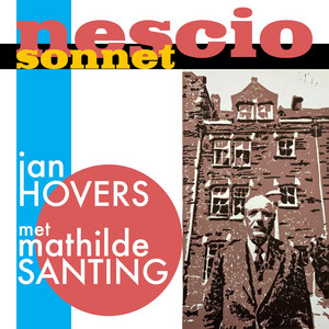 Nescio – sonnet by Jan Hovers, Mathilde Santing