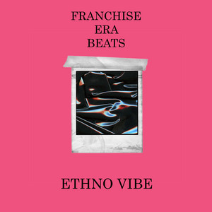 Franchise Era Beats — Ethno Vibe
