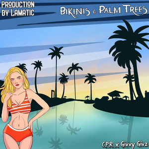 Bikinis & Palm Trees by C.P.R., Givvy Givz