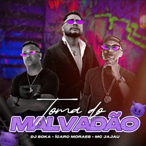 Toma do Malvadão