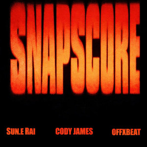 Snapscore by Sun.E Rai, OFFXBEAT, Cody James