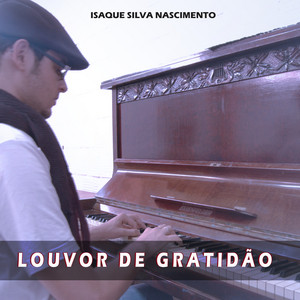 Isaque Silva Nascimento - Louvor de Gratidão