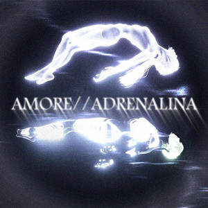 AMORE//ADRENALINA - Extended Version