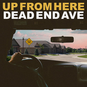 Dead End Ave by Up from Here