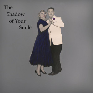 The Shadow Of Your Smile (Movie Soundtrack) - My Updated Version