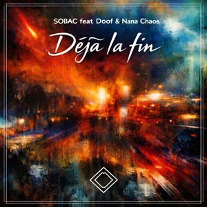 Deja la fin by SOBAC, D00F, Nana Chaos