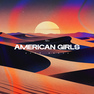 American Girls - Afro House by AFRO