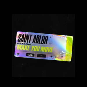 Make You Move by Saint Abloh, Kris Main