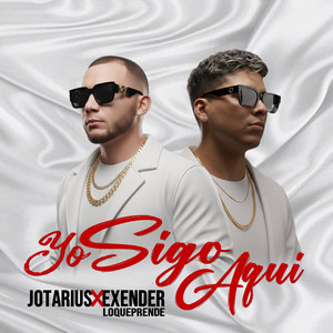 YO SIGO AQUI by Jotarius, Exender Lo Que Prende