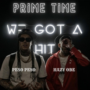 Prime Time by Hazy OBE, Peso Peso