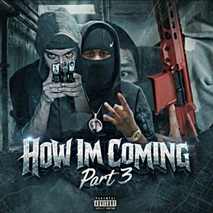 How Im Coming Pt. 3 by OTM Shoota, NBHMEXICO, TGOD LOKKO