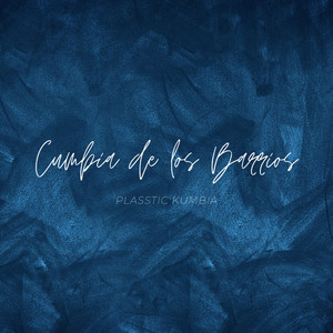 Plasstic Kumbia - Cumbia De Los Barrios