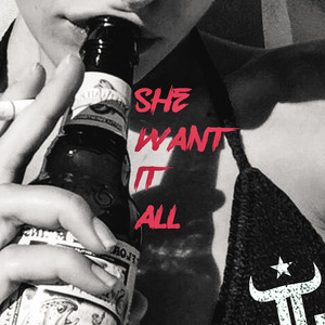 She Want It All by Jessta James