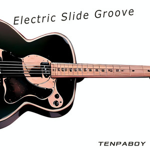 TENPABOY - Electric Slide Groove