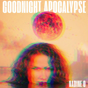 Goodnight Apocalypse by Nadine O