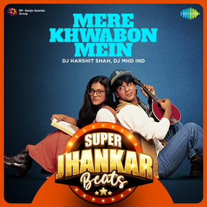 Lata Mangeshkar, Jatin-Lalit & Anand Bakshi - Mere Khwabon Mein (Super Jhankar Beats)