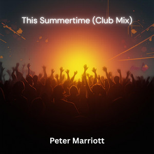 This Summertime (Club Mix) by Peter Marriott