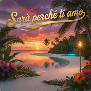 Sarà perché ti amo by Praia Do Sul