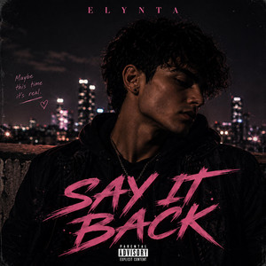 SAY IT BACK by ELYNTA