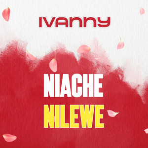 Niache Nilewe by Ivanny