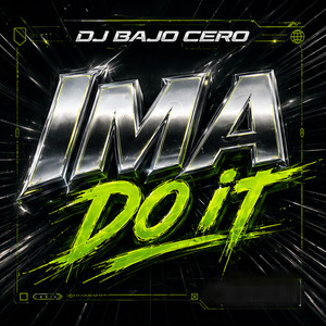 Ima Do It by DJ BAJO CERO