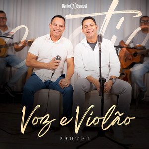 Daniel & Samuel - O Mesmo Deus (Voz e Violão)